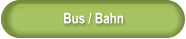 Bus / Bahn