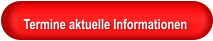 Termine aktuelle Informationen